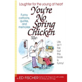 You're No Spring Chicken - Paperback