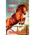 Trouble Rides a Fast Horse - Paperback