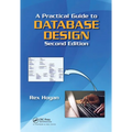 A Practical Guide to Database Design - Paperback