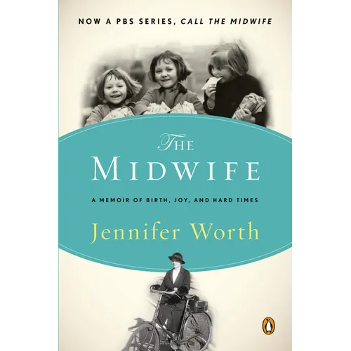 The Midwife: A Memoir of Birth, Joy, and Hard Times - Paperback
