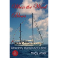 When the Wind Blows: Extraordinary adventures turn to terror - Paperback