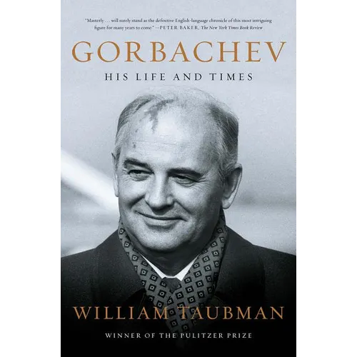 Gorbachev: His Life and Times - Paperback