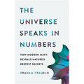 The Universe Speaks in Numbers: How Modern Math Reveals Nature's Deepest Secrets - Hardcover