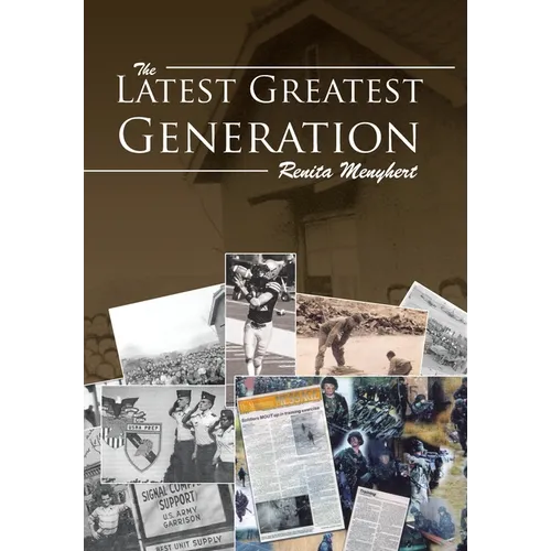 The Latest Greatest Generation - Hardcover