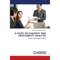 A Study on Liquidity and Profitability Analysis - Paperback