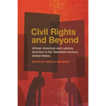 Civil Rights and Beyond: African American and Latino/A Activism in the Twentieth-Century United States - Paperback