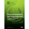 Plant Development and Organogenesis: From Basic Principles to Applied Research - Paperback