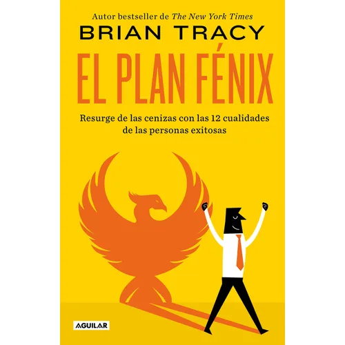 El Plan Fénix / The Phoenix Transformation: 12 Qualities of High Achievers to Reboot Your Career and Life - Paperback