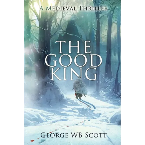The Good King: A Medieval Thriller - Paperback