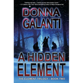 A Hidden Element: A Paranormal Suspense Novel (The Element Trilogy Book 2) - Paperback