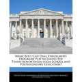 What Role Can Dual Enrollment Programs Play in Easing the Transition Between High School and Postsecondary Education? - Paperback
