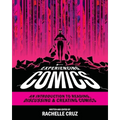 Experiencing Comics: An Introduction to Reading, Discussing, and Creating Comics - Paperback
