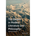 The Desert in Modern Literature and Philosophy: Wasteland Aesthetics - Paperback