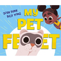 My Pet Feet - Hardcover
