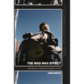 The Mad Max Effect: Road Warriors in International Exploitation Cinema - Paperback