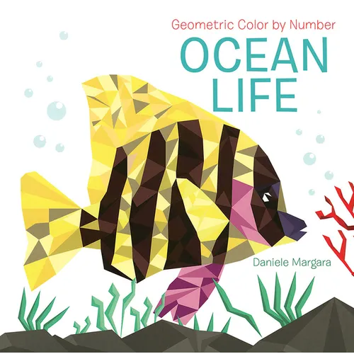 Geometric Color by Number: Ocean Life - Paperback