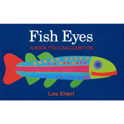 Fish Eyes: A Book You Can Count on - Board Book