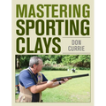Mastering Sporting Clays - Hardcover