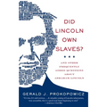 Did Lincoln Own Slaves?: Did Lincoln Own Slaves?: And Other Frequently Asked Questions about Abraham Lincoln - Paperback
