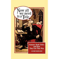 Now All We Need Is a Title: Famous Book Titles and How They Got That Way - Paperback
