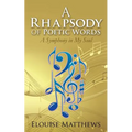 A Rhapsody of Poetic Words - Paperback