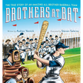 Brothers at Bat: The True Story of an Amazing All-Brother Baseball Team - Hardcover