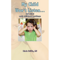 My Child Won't Listen...: and other early childhood problems - Paperback
