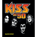 Kiss at 50 - Hardcover