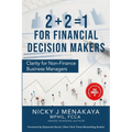 2 + 2 = 1 For Financial Decision Makers: Clarity for Non-Finance Business Managers - Paperback