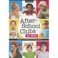 After-School Clubs for Kids: Thematic Programming to Encourage Reading - Paperback