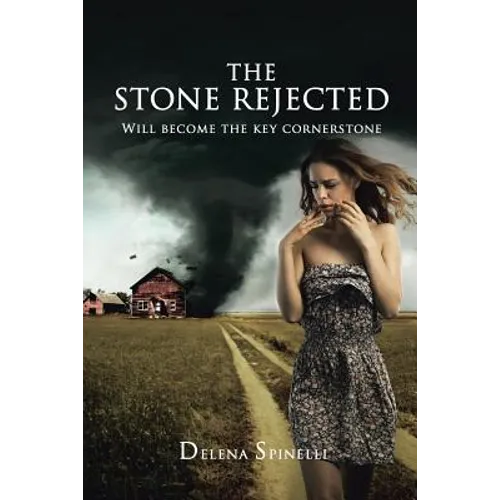 The Stone Rejected: Will Become the Key Cornerstone - Paperback
