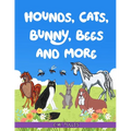 Hounds, Cats, Bunny, Bees and More - Paperback