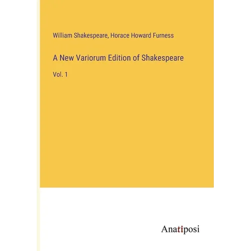 A New Variorum Edition of Shakespeare: Vol. 1 - Paperback