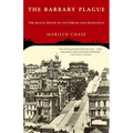 The Barbary Plague: The Black Death in Victorian San Francisco - Paperback