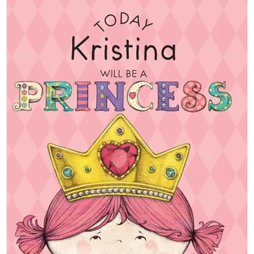 Today Kristina Will Be a Princess - Hardcover