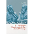 The Communist Manifesto & Other Selected Writings - Paperback