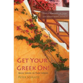 Get Your Greek On!: Basic Greek in Two Weeks. - Paperback
