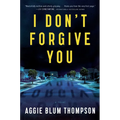 I Don't Forgive You - Paperback