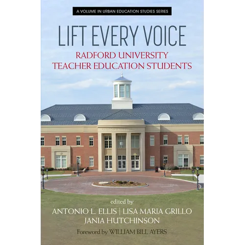 Lift Every Voice: Radford Universityteacher Education Students - Paperback