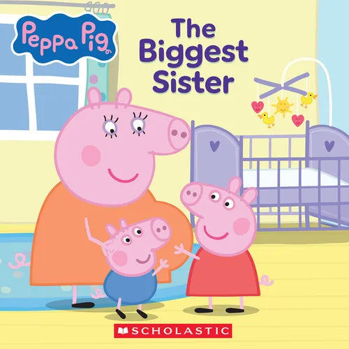 Peppa Pig: The Biggest Sister - Paperback