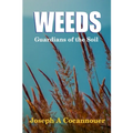 Weeds - Guardian of the Soil - Paperback