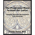 The Progressed Moon Around the Zodiac - Paperback