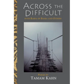 Across the Difficult: With Rabia of Basra and Others - Paperback