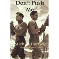 Don't Push Me - Paperback