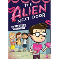 The Alien Next Door 6: The Mystery Valentine - Paperback
