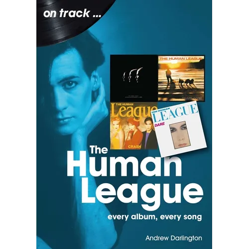 Human League: Every Album Every Song - Paperback