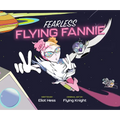 Fearless Flying Fannie - Hardcover