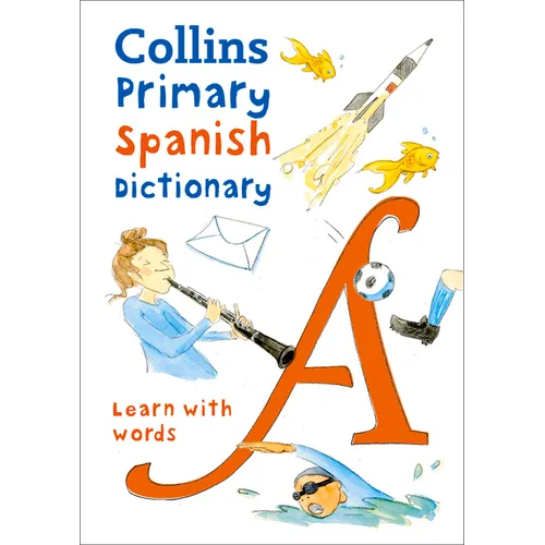 Primary Spanish Dictionary: Illustrated Dictionary for Ages 7+ - Paperback