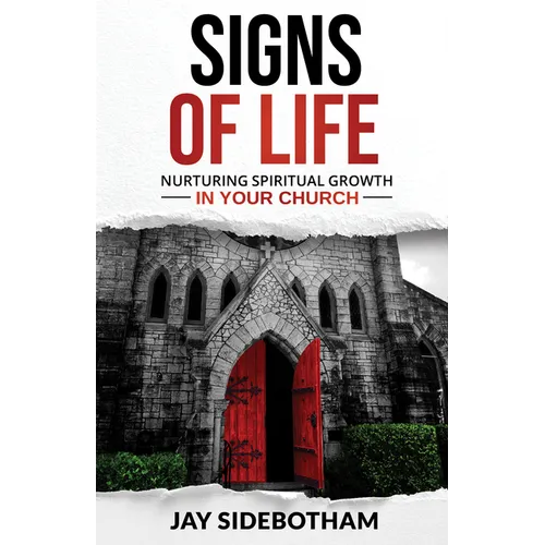 Signs of Life: Nurturing Spiritual Growth in Your Church - Paperback