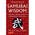 Samurai Wisdom: Lessons from Japan's Warrior Culture - Five Classic Texts on Bushido - Paperback